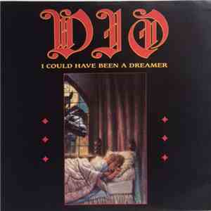 Dio  - I Could Have Been A Dreamer
