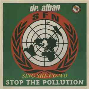 Dr. Alban - Sing Shi-Wo-Wo (Stop The Pollution)