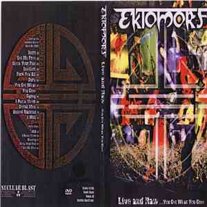 Ektomorf - Live And Raw ...You Get Want You Give