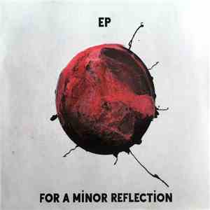 For A Minor Reflection - EP