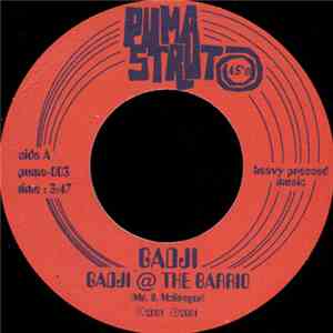 Gadji - Gadji  @ The Barrio / Do My Work