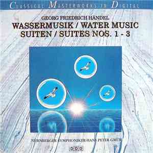 Georg Friedrich Händel - Nürnberger Symphoniker, Hans Peter Gmür - Wassermu ...