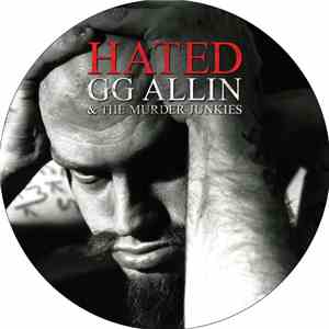 GG Allin & The Murder Junkies - Hated