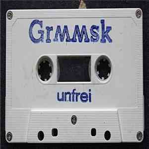 GrMMsk - Unfrei