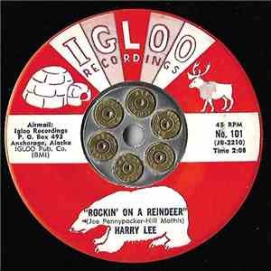 Harry Lee  - Rockin' On A Reindeer / Kiss An Eskimo