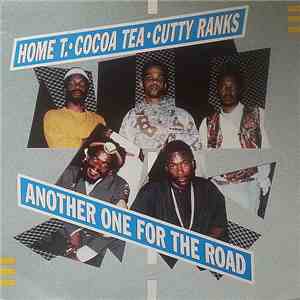 Home T. / Cocoa Tea / Cutty Ranks - Another One For The Road