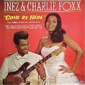 Inez & Charlie Foxx - Come By Here