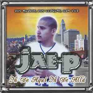 Jae-P - Ni De Aqui Ni De Alla