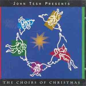 John Tesh - The Choirs Of Christmas