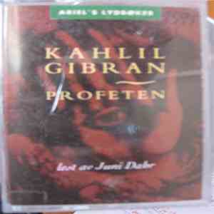 Kahlil Gibran Featuring Juni Dahr - Profeten ( The Prophet)