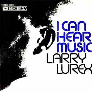 Larry Lurex - I Can Hear Music