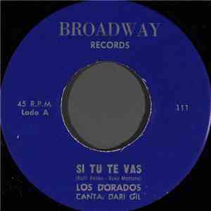 Los Dorados  - Si Tu Te Vas / La Cadenita