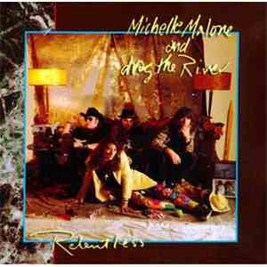 Michelle Malone And  Drag The River  - Relentless