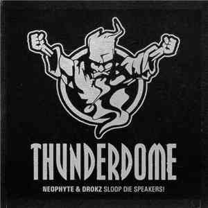 Neophyte & Drokz - Sloop Die Speakers! (Thunderdome 2009 Anthem)