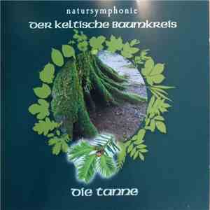 Peter Graus , Michael Glass  - Der Keltische Naumkreis - Die Tanne
