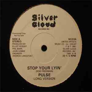 Pulse  - Stop Your Lyin'