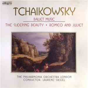 Pyotr Ilyich Tchaikovsky - Ballet Music - The Sleeping Beauty / Romeo And J ...