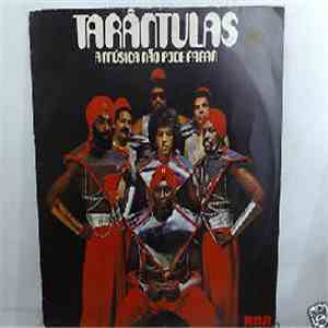 Tarântulas - A Música Não Pode Parar