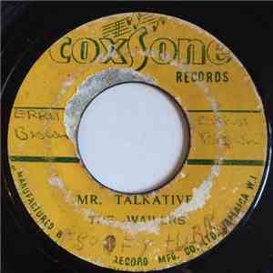 The Wailers - Mr. Talkative / It Hurts To Be Alone