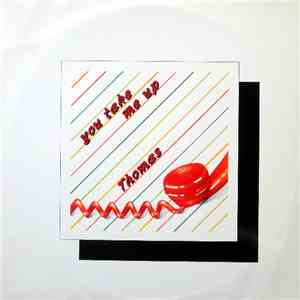 Thomas  - You Take Me Up