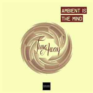 Time Away - Ambient is the Mind