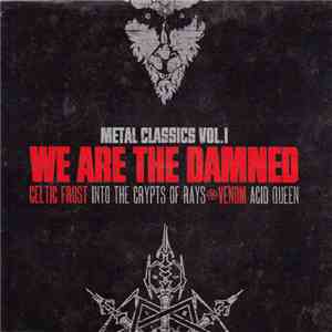 We Are The Damned - Metal Classics Vol.I