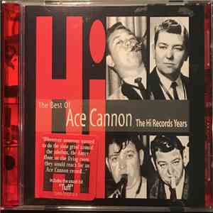 Ace Cannon - The Best Of  Ace Cannon The Hi Records Years