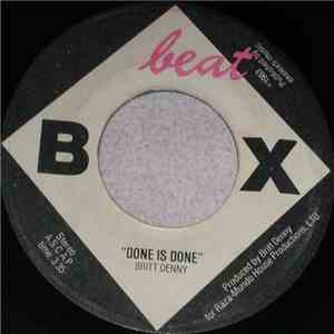Britt Denny - Done Is Done / Pour The Sweet Wine