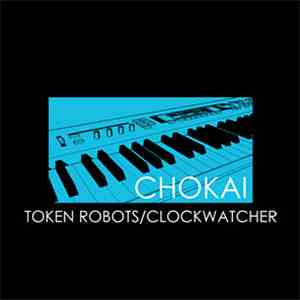 Chokai - Token Robots/Clockwatcher