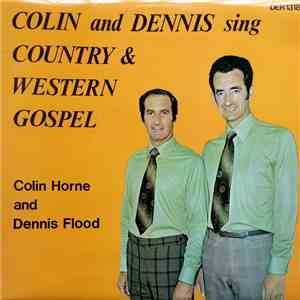 Colin Horne & Dennis Flood - Sing Country & Western Gospel