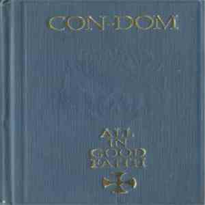 Con-Dom - All In Good Faith