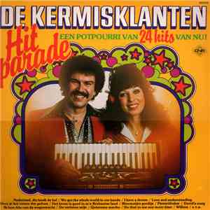 De Kermisklanten - Hitparade: Een Potpourri Van 24 Hits Van Nu!