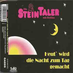 Die Steintaler Mit Bettina  - Heut' Wird Die Nacht Zum Tag Gemacht