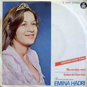 Emina Hadri - Ma Rov Daje Mori / Gelum Ko Bijav Daje