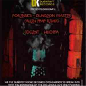 Forensics / Cogent - Dungeon Master (Alien Pimp Remix) / Whoppa