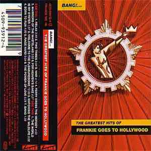 Frankie Goes To Hollywood - Bang!...The Greatest Hits Of Frankie Goes To Ho ...