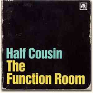 Half Cousin - The Function Room