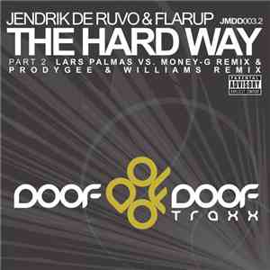 Jendrik De Ruvo & Flarup - The Hard Way (Part 2)
