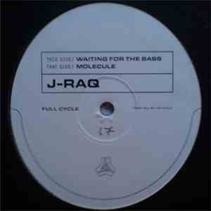 J-Raq - Waiting For The Bass / Molecule