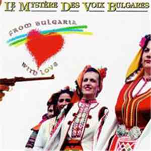 Le Mystère Des Voix Bulgares - From Bulgaria With Love