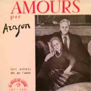 Louis Aragon - Amours, Huit Poèmes Dits Par L'auteur