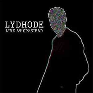 Lydhode - Live At Spasibar