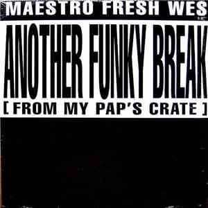 Maestro Fresh Wes - Another Funky Break (From My Pap's Crate)