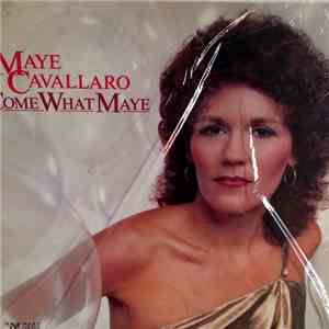 Maye Cavallaro - Come What Maye