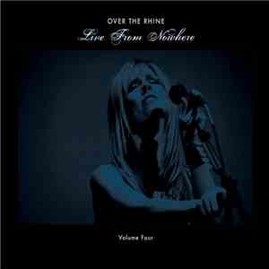 Over The Rhine - Live From Nowhere — Volume Four