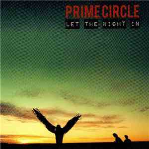 Prime Circle - Let The Night In