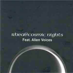 Rhea  Feat. Alien Voices - @Cosmic Nights