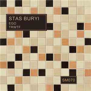 Stas Buryi - Ego / TRWTF