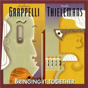 Stéphane Grappelli, Toots Thielemans - Bringing It Together