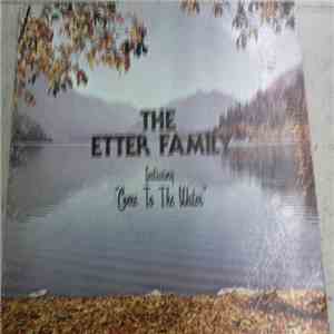 The Etter Family - Come To The Water